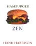 Hamburger Zen by Hank Harrison