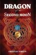 Dragon of the Second Moon by Christian Tamblyn