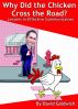 Why Did the Chicken Cross the Road?: Lessons in Effective Communication by David Goldwich
