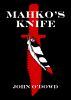 Mahko's Knife by John O'Dowd