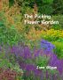 The Picking Flower Garden by Jane Gilgun