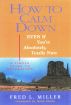 How To Calm Down Even If You're Absolutely, Totally Nuts by Fred Miller