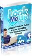 Look Me Up: LinkedIn, Facebook, Twitter and Social Networking Your Way to Job Search Success by Jeff Altman, The Big Game Hunter