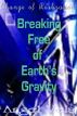 Breaking Free of Earth's Gravity by Angel Vela