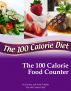 The 100 Calorie Food Counter by Tammy Trimble
