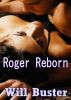 Roger Reborn by Will Buster