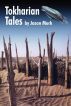 Tokharian Tales by Jason Murk