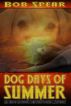 The Dog Days of Summer by Bob Spear