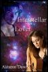 Interstellar Lover by Autumn Dawn