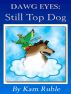 Dawg Eyes: Still Top Dawg by Kam Ruble