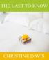 The Last to Know by Christine Davis