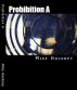 Prohibition A by Mike Hockney