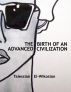 The Birth of an Advanced Civilization by Talessian El-Wikosian