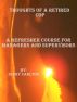 Thoughts of a Retired Cop, A Refresher Course for Supervisors and Managers by Jerry Carlton