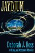 Jaydium by Deborah J. Ross