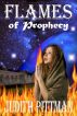 Flames of Prophecy by Judith Pittman