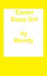 Easter Sissy Girl by Wendy 