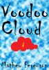 Voodoo Cloud by Mathew Ferguson
