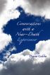 Conversations with a Near-Death Experiencer by Diane Goble