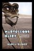 Marvellous Hairy by Mark A Rayner