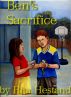 Ben's Sacrifice by Rita  Hestand