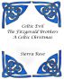 Celtic Evil The Fitzgerald Brothers A Celtic Christmas by Sierra Rose
