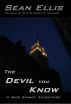 The Devil You Know--A Nick Kismet thriller by Sean Ellis