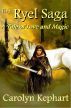 The Ryel Saga: A Tale of Love and Magic (Wysard and Lord Brother Combined Edition) by Carolyn Kephart