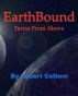EarthBound: Terror From Above by Robert Cottom