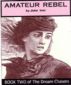 Amateur Rebel by John Ivor