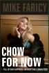 Chow For Now by Mike Faricy