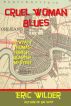 Cruel Woman Blues by Eric Wilder