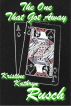 The One That Got Away by Kristine Kathryn Rusch