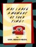 May I Have a Moment of Your Time? by Sheryl  Mahaffey-Pimentel