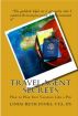 Travel Agent Secrets - How to Plan Your Vacation Like a Pro by Linda Beth Jones