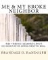 Me & My Broke Neighbor by Brandale D.  Randolph 