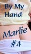 Marlie.........Episode #4           By My Hand by Marlene Walden