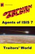 Traitors' World (Agents of ISIS, Book 7) by Stephen Goldin
