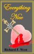 Everything Nice by Richard F. West