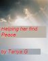 Helping her find Peace by Tanya G