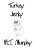 Turkey Jerky by MT Murphy