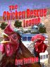 The Chicken Rescue League by Amy Eastlake