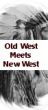 Old West Meets New West by Monica P