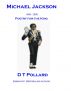 Michael Jackson - Poetry For The King by D T Pollard