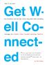 Get Well Connected - Gain Interviews and Grow Your Career Using Online Social Networking by Andy Gooday