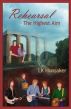 Rehearsal: The Highest Aim by LK Hunsaker