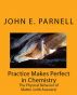 Practice Makes Perfect in Chemistry: The Physical Behavior of Matter with Answers by John Parnell