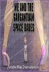 Me and The Gargantuan Space Babes: Another Miles Driven Adventure, Part 1 by D. Patrick Miller