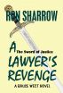 The Sword of Justice ~ A Lawyer's Revenge by Ron Sharrow