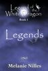 Legend of the White Dragon: Legends by Melanie Nilles